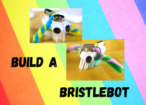 Striped background with black type saying build a bristlebot picture of two bristlebot robots made from toothbrushes
