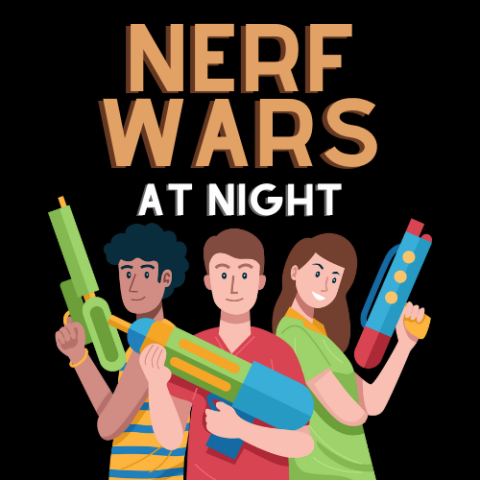 Text reads nerf wars at night with an image of teenagers holding nerf guns.