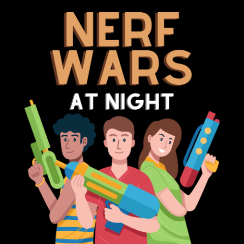 Graphic of teens holding nerf guns; text reads Nerf Wars at Night.