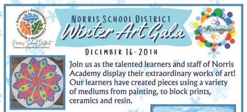 Norris School District Winter Art Gala Dec 16 through Dec 20