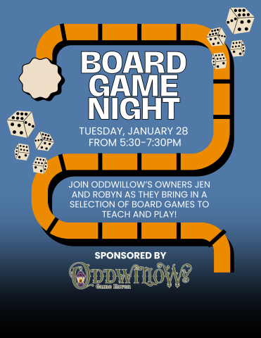 Join Oddwillow’s owners Jen and Robyn on Tuesday January 28 from 5:30 to 7:30 as they bring in a selection of board games to teach and play