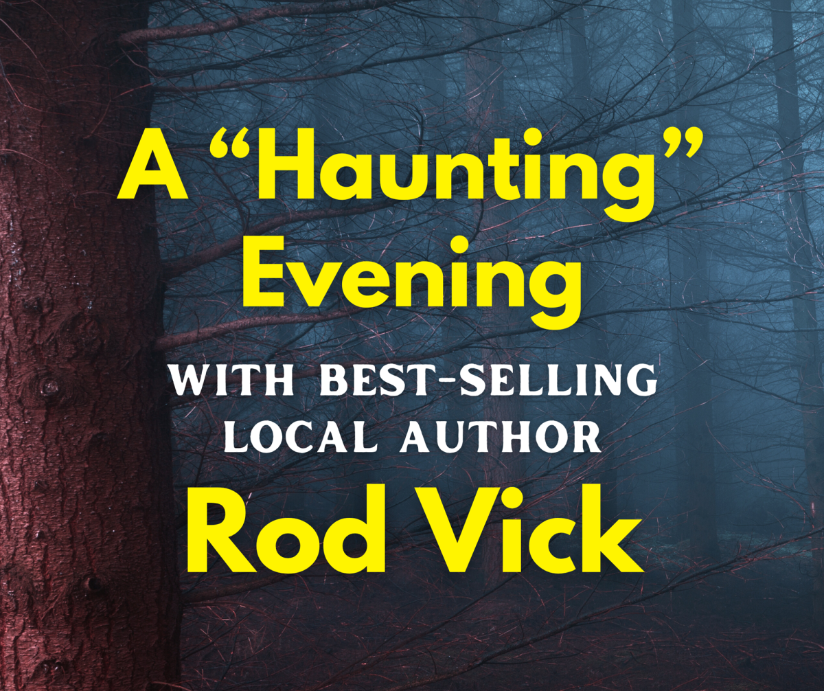 Text saying A "Haunting" Evening with Local Author Rod Vick